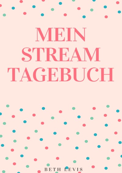 'Cover von Mein Stream Tagebuch'-Cover