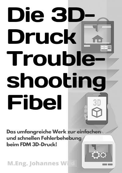 'Cover von Die 3D-Druck Troubleshooting Fibel'-Cover