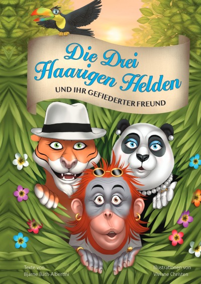 'Cover von Die Drei Haarigen Helden und ihr gefiederter Freund'-Cover