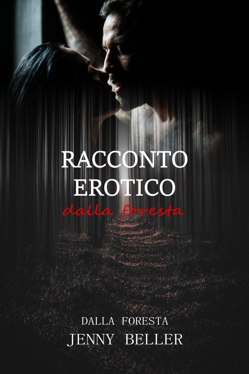 Racconto erotico dalla foresta von Jenny Beller - E-Book - epubli