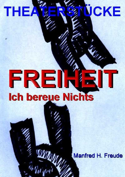 'Cover von FREIHEIT Ich bereue Nichts!'-Cover