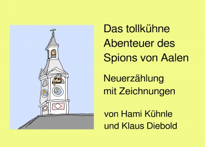 'Cover von Das tollkühne Abenteuer des Spions von Aalen'-Cover