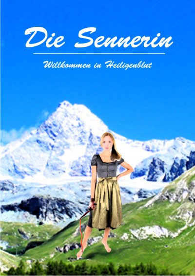 'Cover von Die Sennerin – Willkommen in Heiligenblut'-Cover