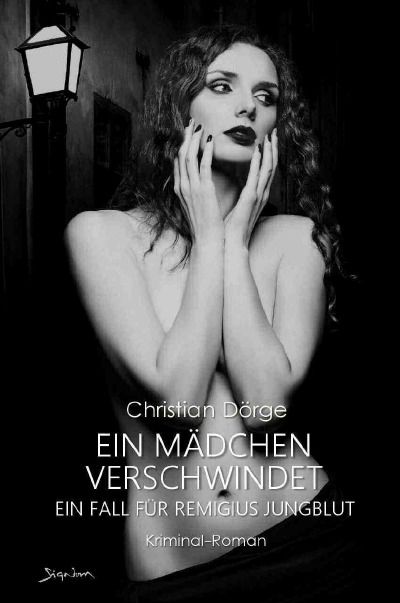 'Cover von EIN MÄDCHEN VERSCHWINDET – EIN FALL FÜR REMIGIUS JUNGBLUT'-Cover