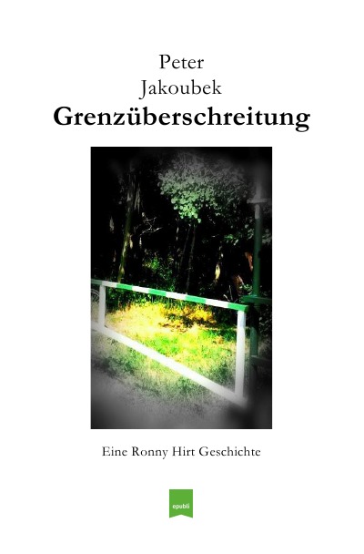 'Cover von Grenzüberschreitung – Eine Ronny Hirt Geschichte'-Cover