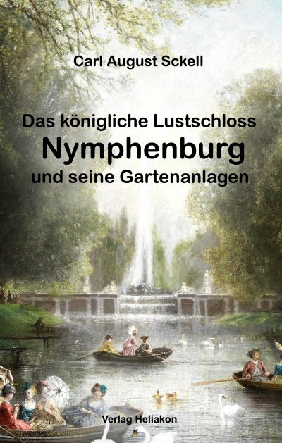 'Cover von Das königliche Lustschloss Nymphenburg und seinen Gartenanlagen'-Cover