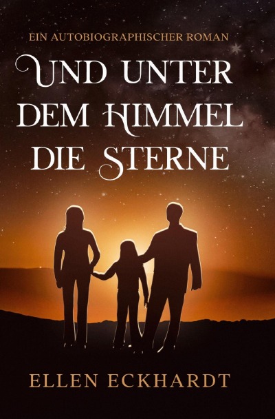 'Cover von Und unter dem Himmel die Sterne'-Cover