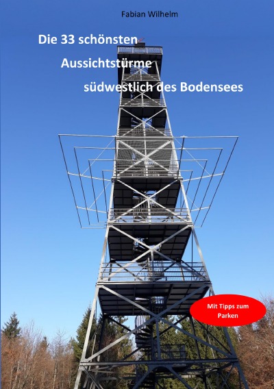 'Cover von Die 33 schönsten Aussichtstürme südwestlich des Bodensees'-Cover