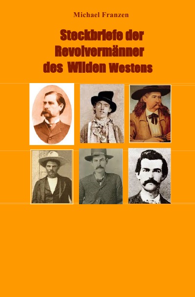 'Cover von Steckbriefe der Revolvermänner des Wilden Westens'-Cover