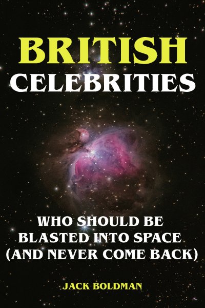 'Cover von British Celebrities Who Should Be Blasted into Space (And Never Come Back)'-Cover