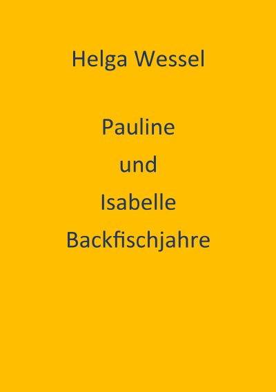 'Cover von Pauline und Isabelle Backfischjahre'-Cover