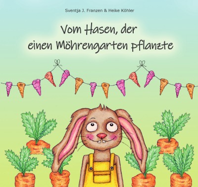 'Cover von Vom Hasen, der einen Möhrengarten pflanzte'-Cover