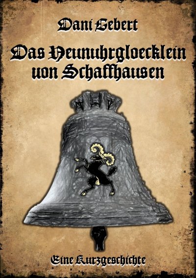 'Cover von Das Neunuhrglöcklein von Schaffhausen'-Cover