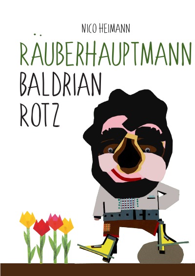 'Cover von Räuberhauptmann Baldrian Rotz'-Cover