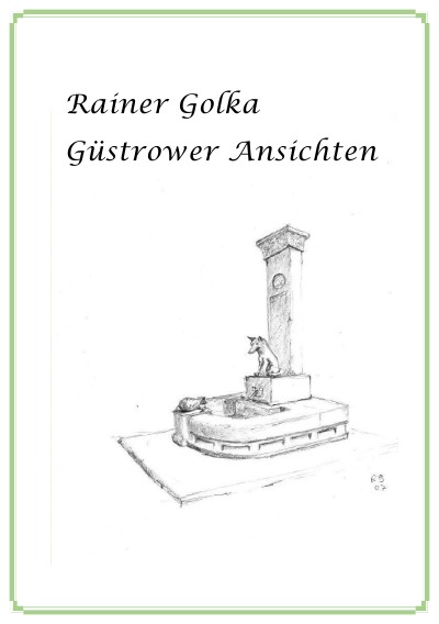 'Cover von Rainer Golka – Güstrower Ansichten'-Cover