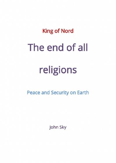 'Cover von King of Nord & The end of all religions & Peace and Security on Earth'-Cover