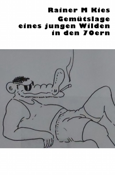 'Cover von Gemütslage eines jungen Wilden in den 70ern'-Cover