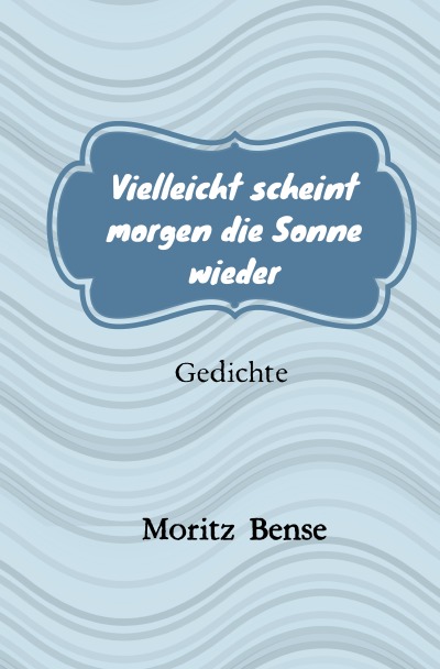 'Cover von Vielleicht scheint morgen die Sonne wieder'-Cover