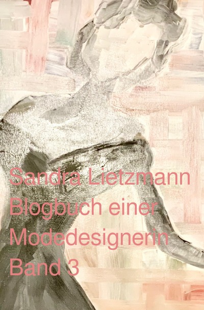 'Cover von Blogbuch einer Modedesignerin- Band 3'-Cover