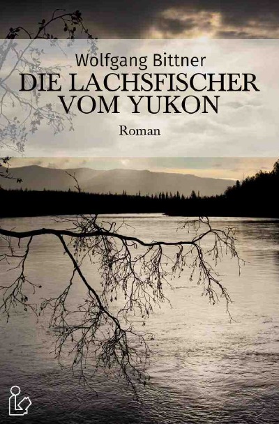 'Cover von DIE LACHSFISCHER VOM YUKON'-Cover