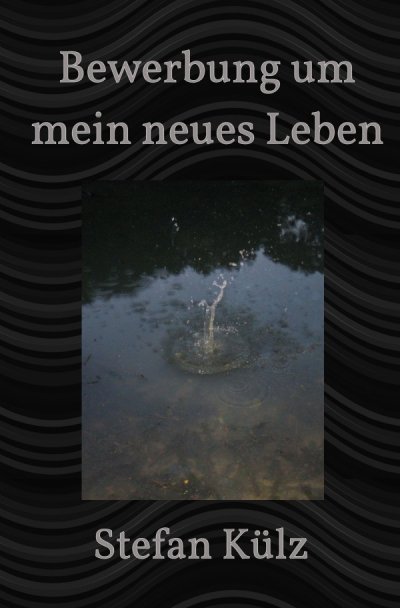 'Cover von Bewerbung um mein neues Leben'-Cover