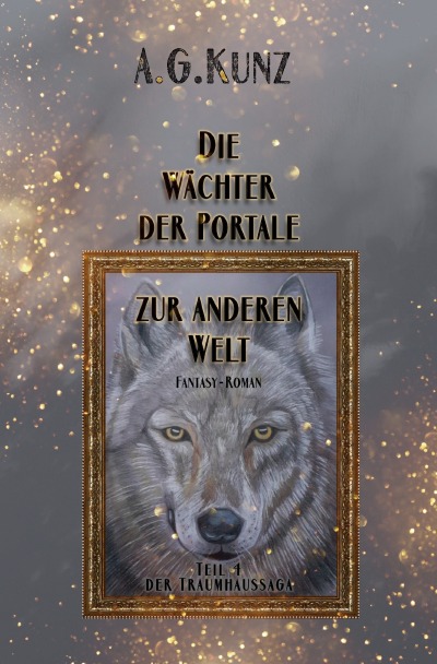 'Cover von Die Traumhaussaga: Teil 4 – Die Wächter der Portale zur anderen Welt'-Cover