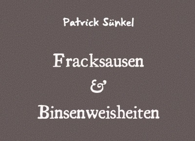 'Cover von Fracksausen & Binsenweisheiten'-Cover