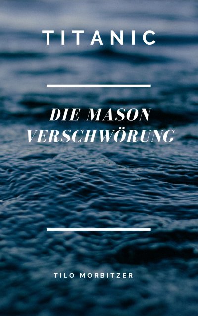 'Cover von Titanic – Die Mason Verschwörung'-Cover