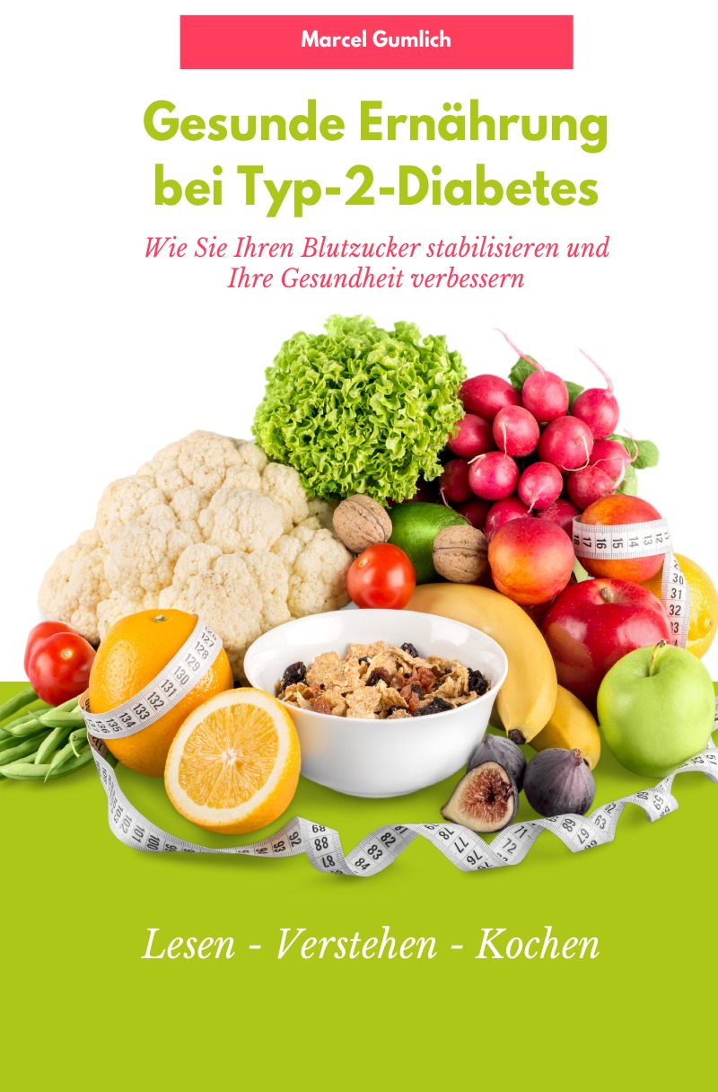 Gesunde Ernährung bei Typ 20 Diabetes von Marcel Gumlich   Buch ...