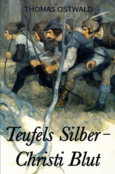 'Cover von Teufels Silber – Christi Blut. Herzog Heinrichs Jerusalem-Reise'-Cover