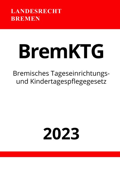 'Cover von Bremisches Tageseinrichtungs- und Kindertagespflegegesetz – BremKTG 2023'-Cover