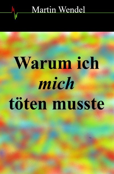 'Cover von Warum ich mich töten musste'-Cover