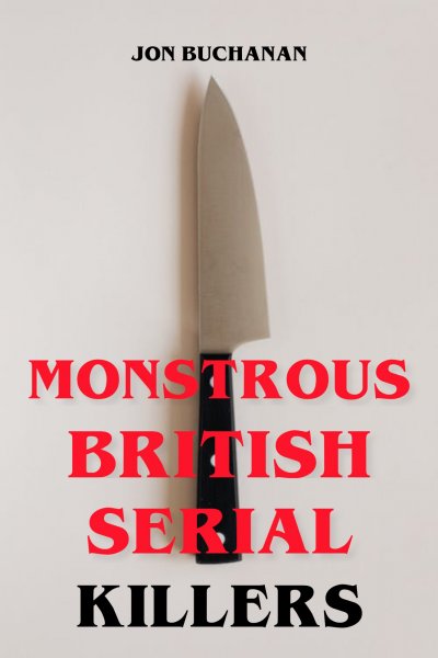 'Cover von Monstrous British Serial Killers'-Cover