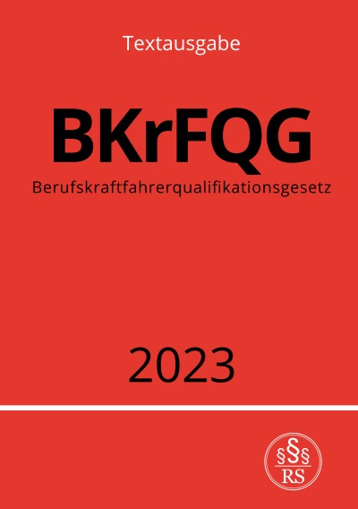 'Cover von Berufskraftfahrerqualifikationsgesetz – BKrFQG 2023'-Cover