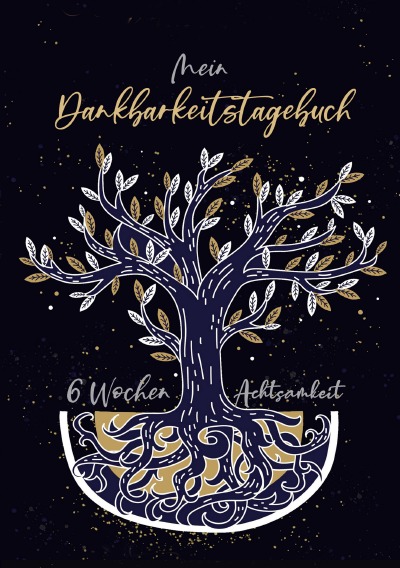 'Cover von Mein Dankbarkeitstagebuch – 6 Wochen Achtsamkeit'-Cover