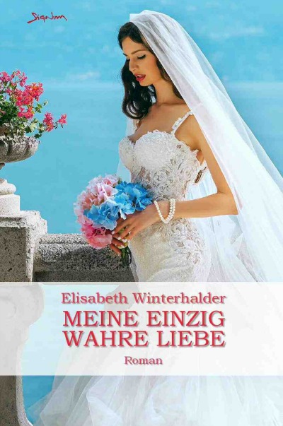 'Cover von Meine einzig wahre Liebe'-Cover