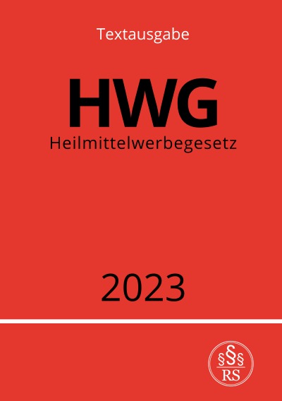 'Cover von Heilmittelwerbegesetz – HWG 2023'-Cover