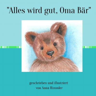 'Cover von „Alles wird gut, Oma Bär „'-Cover