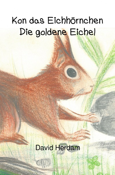 'Cover von Kon das Eichhörnchen – Die goldene Eichel'-Cover