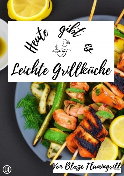 'Cover von Heute gibt es – Leichte Grillküche'-Cover