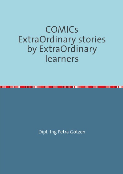 'Cover von COMICs ExtraOrdinary stories by ExtraOrdinary learners'-Cover