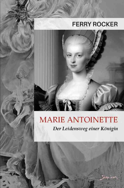 'Cover von Marie Antoinette – Der Leidensweg einer Königin'-Cover