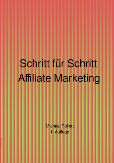 'Cover von Schritt für Schritt Affiliate Marketing 1. Auflage'-Cover