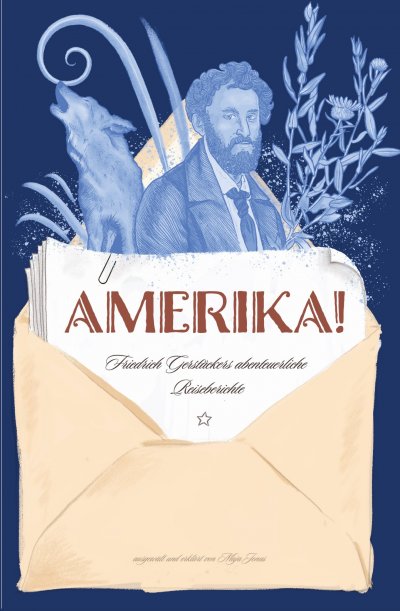 'Cover von Amerika! Friedrich Gerstäckers abenteuerliche Reiseberichte'-Cover