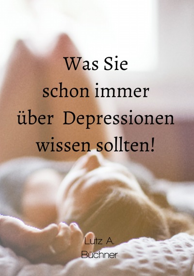 'Cover von Was Sie schon immer über  Depressionen wissen sollten!'-Cover