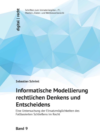 'Cover von Informatische Modellierung rechtlichen Denkens und Entscheidens'-Cover