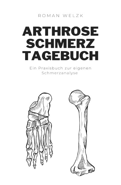 'Cover von Günstiges Arthrose Schmerztagebuch: Tagebuch, Schmerzprotokoll für akute chronische Gelenkschmerzen zum ausfüllen, ankreuzen.'-Cover