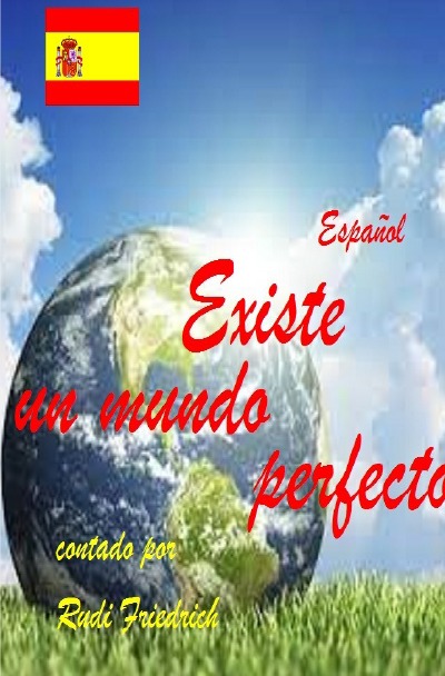 'Cover von Existe un mundo perfecto contado por Rudi Friedrich Español'-Cover