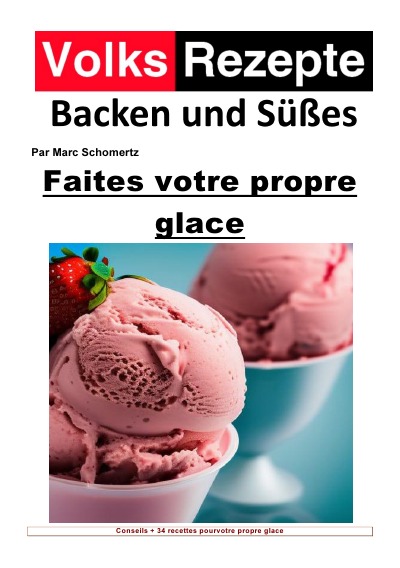 'Cover von Recettes folkloriques de pâtisserie et de sucreries – Faites votre propre glace'-Cover