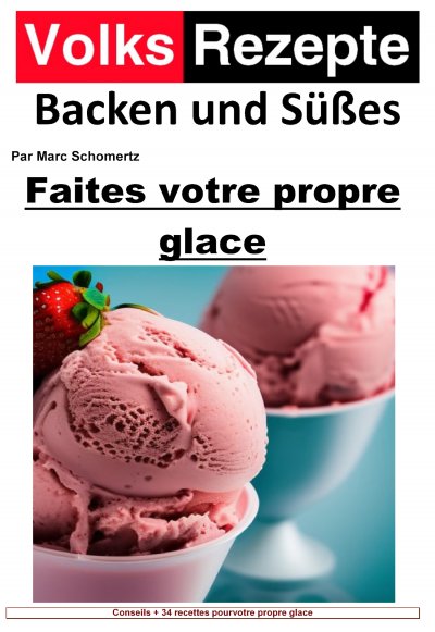 'Cover von Recettes folkloriques de pâtisserie et de sucreries – Faites votre propre glace'-Cover